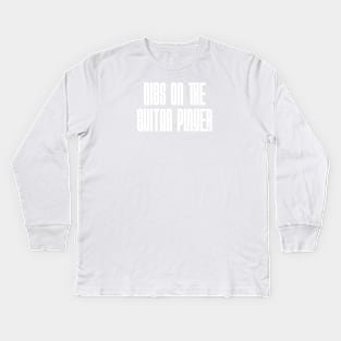 Dibs on the Guitar Player Kids Long Sleeve T-Shirt